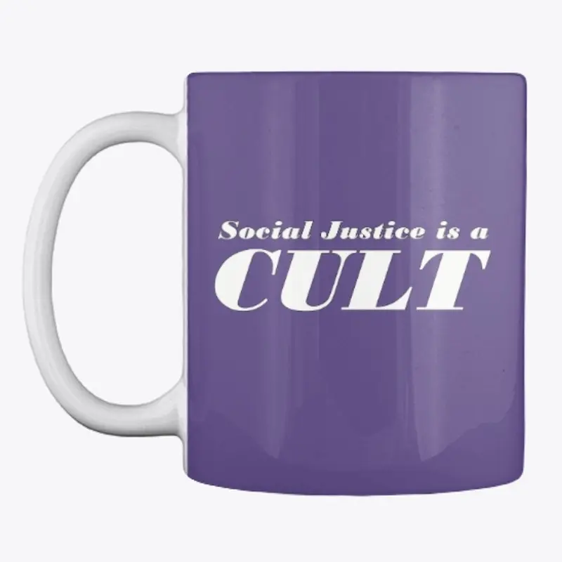 Mug, 'Social Justice is a Cult'